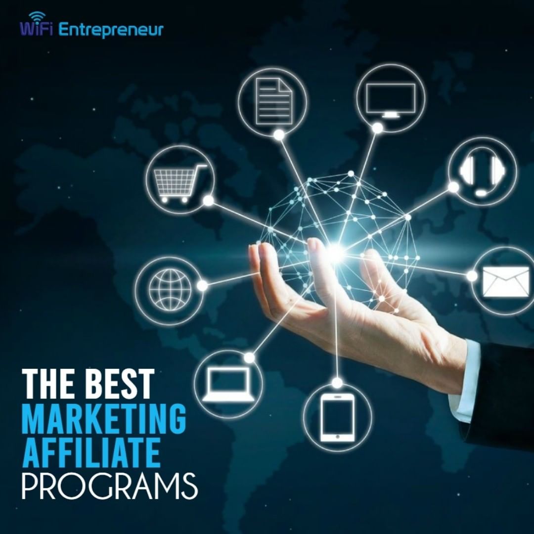The Best Marketing Affiliate Programs - WiFi Entrepreneur