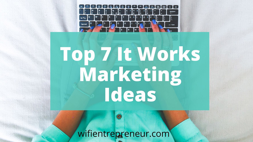 it works marketing ideas