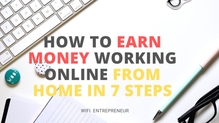 how-to-earn-money-working-online-from-home-in-7-steps-wifi-entrepreneur